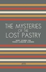 The Mysteries of the Lost Pastry - Artici Bilingual Books - 9798224324217