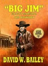 Big Jim - David W. Bailey - 9798224325641