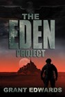 The Eden Project - Grant Edwards - 9798224346974