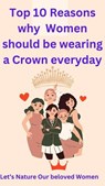 Top 10 Reasons Why Women Should Be Wearing A Crown Every Day - Jean Laguerre - 9798224353262