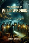 The Sacrifice of Willowbrook - Emily Harper - 9798224370856