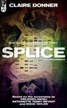 Splice: The Novelization - Claire Donner ; Vincenzo Natali ; Antionette Terry Bryant ; Doug Taylor - 9798224400478
