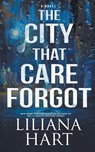 The City That Care Forgot - Liliana Hart - 9798224406074