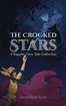 The Crooked Stars: A Sapphic Fairy Tale Collection - Jacquelynn Lyon - 9798224406357