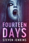 Fourteen Days - Steven Jenkins - 9798224422036