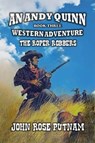 The Roper Robbers - John Rose Putnam - 9798224438617