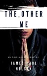 The Other Me - James Paul Nelson - 9798224444410