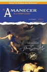 El Amanecer de la Espiritualidad - Dolores Bacelar ; Por el Espíritu Josepho - 9798224445943