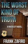 The Worst Kind of Truth - Frank Zafiro - 9798224453986