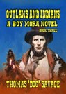 Outlaws and Indians - Thomas 'DOC' Savage - 9798224460717