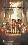 Les Gardiens de l'Étoile Magique - Élise Magnolia - 9798224474639