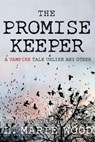 The Promise Keeper - L .Marie Wood - 9798224480463