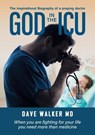 God in the ICU - Dave Walker MD - 9798224484485