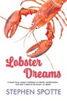 Lobster Dreams: A Novel - Stephen Spotte - 9798224488667