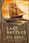 Last Battles - Marc Liebman - 9798224504510