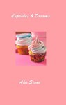 Cupcakes & Dreams - Alex Stone - 9798224510825