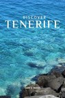 Discover Tenerife - AVERY B. HODGES - 9798224510887