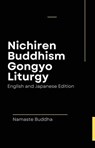 Nichiren Buddhism Gongyo Liturgy — With Soka Gakkai Prayers ( English & Japanese Edition ) - Namaste Buddha - 9798224521876