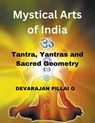 Mystical Arts of India - Devarajan Pillai G - 9798224525409