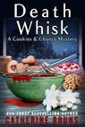 Death Whisk - Catherine Bruns - 9798224526109