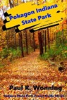 Pokagon Indiana State Park - Paul R. Wonning - 9798224526444