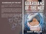 Guardians of the Net: A Complete Guide to Cybersecurity - Sabat Beatto - 9798224532865