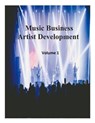 Music Business Artist Development Volume 1 - James Bruce - 9798224533961
