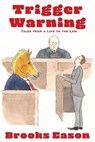 Trigger Warning - Brooks Eason - 9798224538973