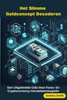Het Slimme Geldconcept Decoderen Een Uitgebreide Gids Voor Forex- En Cryptocurrency-Handelsstrategieën - Andrew Smith - 9798224552429