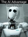 The AI Advantage - Jeffery William Long - 9798224555826