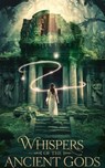 Whispers of the Ancient Gods - Patrick William Lee - 9798224555949