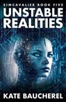Unstable Realities - Kate Baucherel - 9798224589098