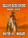Slim Siringo - David W. Bailey - 9798224605767