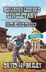 Benjamin Leonard Singletary - Hate Behind the Gun - David W. Bailey - 9798224623259