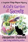A Cat's Garden of Secrets - Jacqueline Diamond - 9798224642618