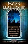 The Pagan Leadership Anthology - Edited by Shauna Aura Knight & Taylor Ellwood - 9798224646821