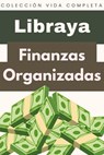 Finanzas Organizadas - Libraya - 9798224658404