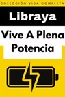 Vive A Plena Potencia - Libraya - 9798224664931