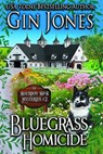 Bluegrass Homicide - Gin Jones - 9798224670000