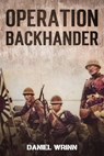Operation Backhander - Daniel Wrinn - 9798224676651