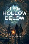 The Hollow Below - Evelyn Winters - 9798224678815