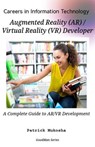 "Careers in Information Technology: AR/VR Developer" - Patrick Mukosha - 9798224679621