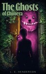 The Ghosts of Chimera - L. E. Henderson - 9798224681228