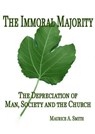 The Immoral Majority - - Maurice A. Smith - 9798224687480