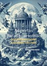 Ad portas paradisi aeternae. - Enrique García Guasco - 9798224689354
