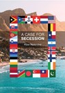 A Case for Secession - Dr. Peter Hammond - 9798224691234