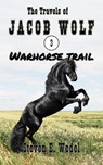 Warhorse Trail - Steven E. Wedel - 9798224695799