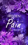 Hidden Pain - N. D. Frost - 9798224708833