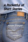 A Pocketful of Short Stories - Alison Trimper - 9798224720873