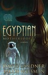 Egyptian Motherlode - David Sandner ; Jacob Weisman - 9798224721320